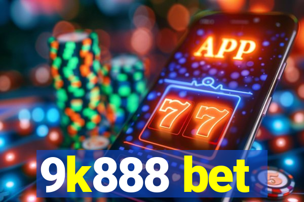 9k888 bet